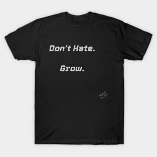 Don't Hate T-Shirt